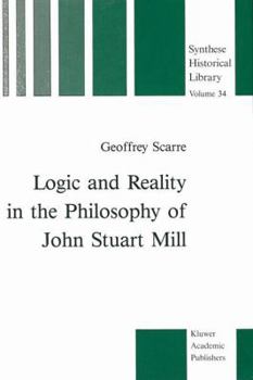 Hardcover Logic and Reality in the Philosophy of John Stuart Mill Book