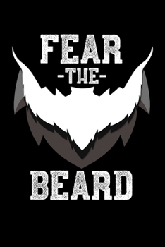 Fear The Beard: Lined A5 Notebook for Beard Journal