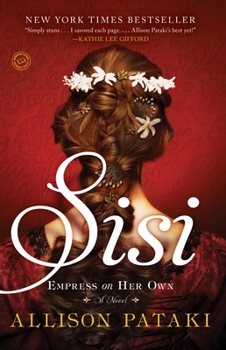 Sisi: Empress on Her Own - Book #2 of the Sisi