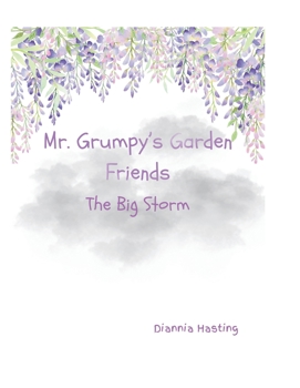 Mr. Grumpy's Garden Friends: The Big Storm