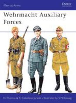 Wehrmacht Auxiliary Forces (Men-at-Arms) - Book #254 of the Osprey Men at Arms