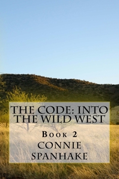 Paperback The Code: Into the Wild West Book