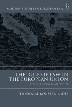 Paperback The Rule of Law in the European Union: The Internal Dimension Book