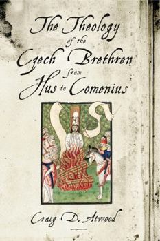 Paperback The Theology of the Czech Brethren from Hus to Comenius Book