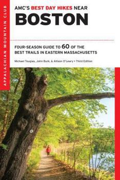 Paperback AMC's Best Day Hikes Near Boston: Four-Season Guide to 60 of the Best Trails in Eastern Massachusetts Book