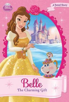 Belle The Charming Gift - Book  of the Disney Princess A Jewel Story