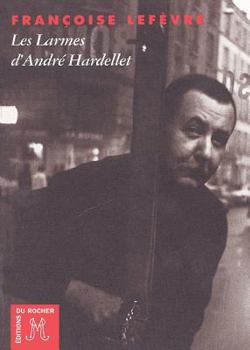 Paperback Les Larmes d'André Hardellet [French] Book
