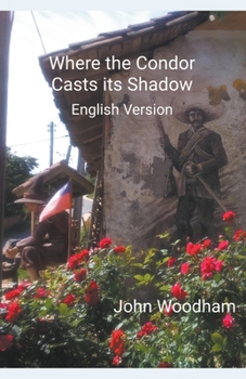 Paperback Where the Condor Casts its Shadow (English Version) Book