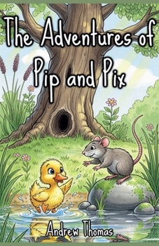 Paperback The Adventures of Pip and Pix Book