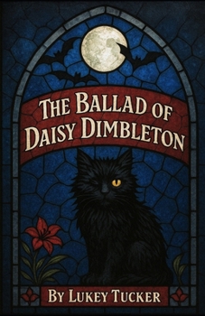 The Ballad of Daisy Dimbleton