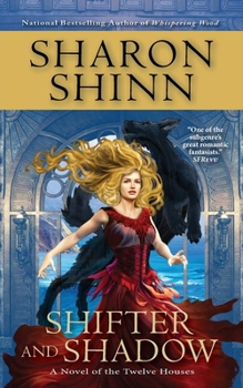 Shifter and Shadow - Book #2 of the Twelve Houses