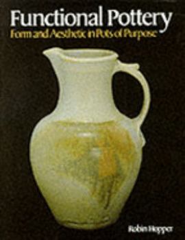 Hardcover Functional Pottery: Form and Aesthetic in Pots of Purpose Book