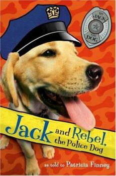 Hardcover Jack and Rebel, the Police Dog Book
