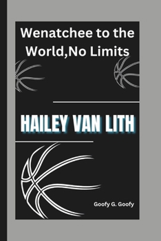 Paperback Hailey Van Lith: Wenatchee to the World, No Limits Book