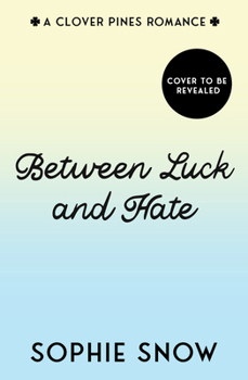 Between Luck &_Clover Pine2 PB - Book #2 of the Clover Pines