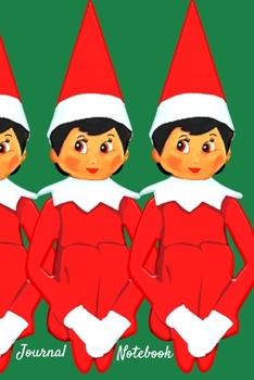 Journal Notebook: Blank Lined Notebook Journal 6" x 9" 120 Pages, Cute Journal To Write In; Christmas Holiday Elf Design