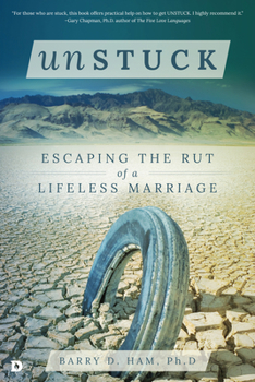 Paperback Unstuck: Escaping the Rut of a Lifeless Marriage Book