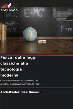 Paperback Fisica: dalle leggi classiche alla tecnologia moderna [Italian] Book