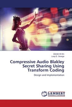 Paperback Compressive Audio Blakley Secret Sharing Using Transform Coding Book