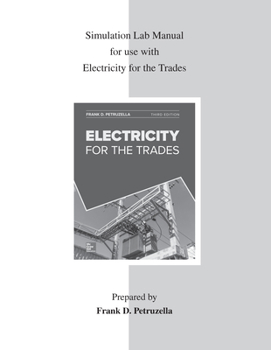 Paperback Simulation Lab Manual for Use with Electricity for the Trades Book