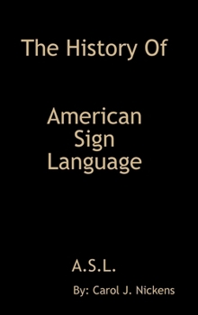 Hardcover The History of American Sign Language Book