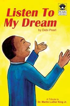 Paperback Listen to My Dream: A Tribute to Dr. Martin Luther King Jr. Book