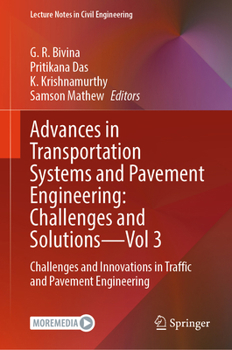 Hardcover Advances in Transportation Systems and Pavement Engineering: Challenges and Solutions - Vol 3: Challenges and Innovations in Traffic and Pavement Engi Book