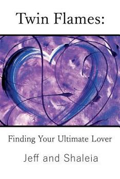 Paperback Twin Flames: Finding Your Ultimate Lover Book