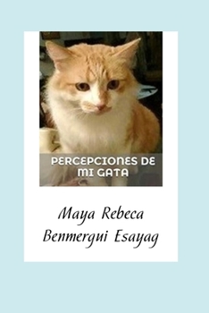 Paperback Percepciones de mi gata [Spanish] Book