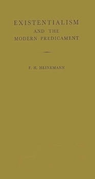 Hardcover Existentialism and the Modern Predicament Book