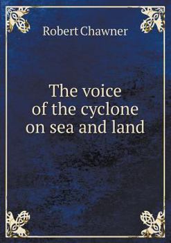 Paperback The voice of the cyclone on sea and land Book