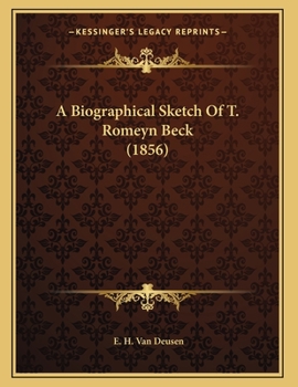 Paperback A Biographical Sketch Of T. Romeyn Beck (1856) Book