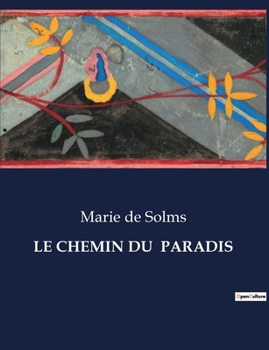 Paperback Le Chemin Du Paradis [French] Book