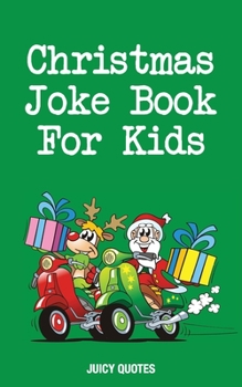 Christmas Joke Book for Kids: Funny Jokes for Stocking Stuffers Ages 9-12 Years and Teens