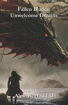 Paperback Fallen Blades: Unwelcome Dreams: Book 1 Book