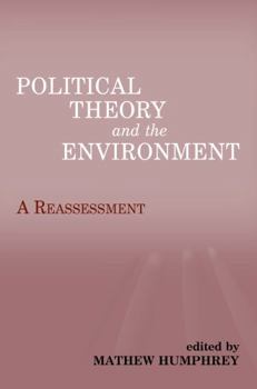 Paperback Political Theory and the Environment: A Reassessment Book