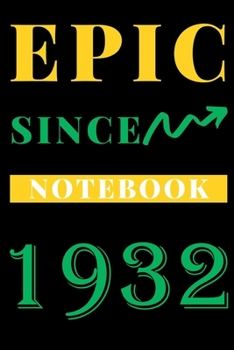 Epic  Since 1932  Notebook Birthday Gift: Lined Notebook / Journal Gift, 120 Pages, 6x9, Soft Cover, Matte Finish