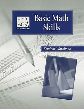 AGS Publishing Basic Math Skills Student Workbook
