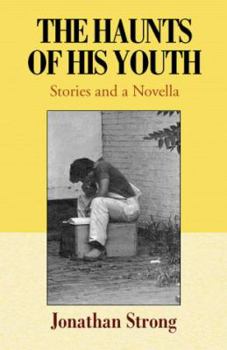 Paperback The Haunts of His Youth: Stories and a Novella Book