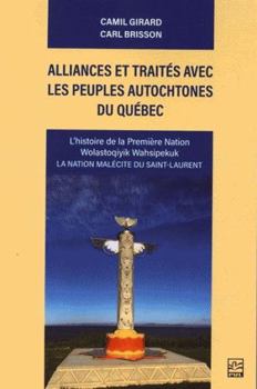Paperback Alliances et traités avec les peuples autochtones du Québec : L' [French] Book
