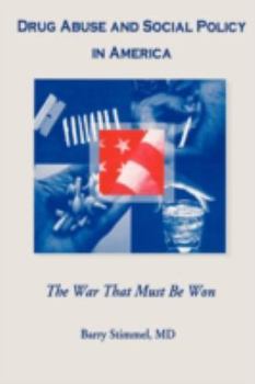 Paperback Drug Abuse and Social Policy in America: The War That Must Be Won Book