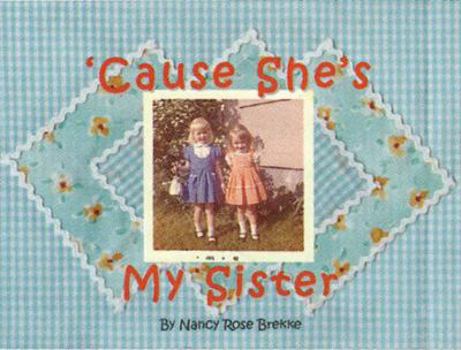 Hardcover Cause She's My Sister Book