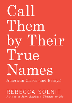 Paperback Call Them by Their True Names: American Crises (and Essays) Book