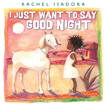 Hardcover I Just Want to Say Good Night Book