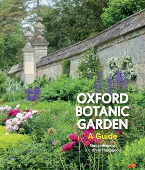 Paperback Oxford Botanic Garden: A Guide Book