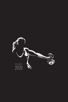 Paperback Wochenplaner 2020 - Fitness Gym Bodybuilding: Fitness Kalender 2020 - 120 Seiten Wochenkalender, Terminkalender, Kalender 2020 inkl. Fitness-Tracker S [German] Book