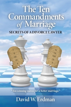 Paperback The Ten Commandments of Marriage: Secrets of a Divorce Lawyer Book