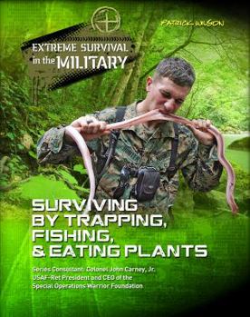 Hardcover Surviving by Trapping, Fishing, & Eating Plants Book