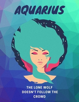 Paperback Aquarius, The Lone Wolf Doesn't Follow The Crowd: Astrology Workout Log Book
