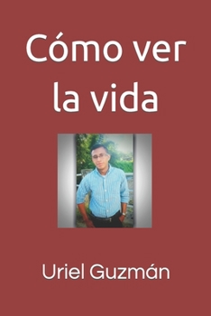 Paperback Cómo ver la vida [Spanish] Book